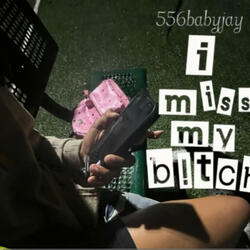 I Miss My B!tch (feat. 556babyjay) (Remix)