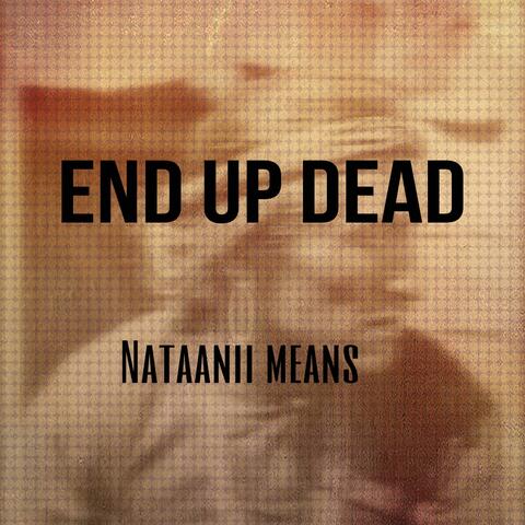 End Up Dead
