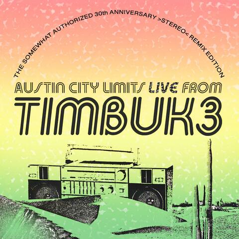 Austin City Limits Live From Timbuk3
