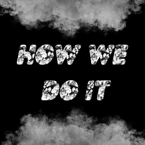 How we do it (feat. KWA)