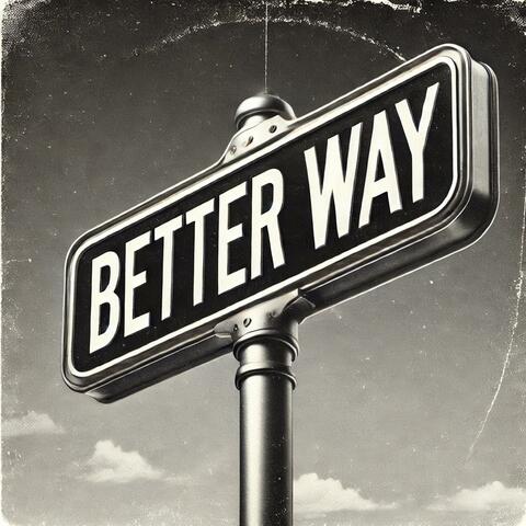 Better Way
