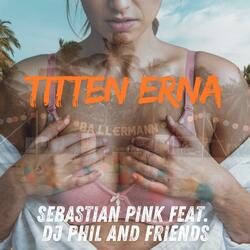 Titten Erna (feat. DJ Phil and Friends)