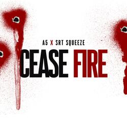 Cease Fire (feat. SRT Squeeze)