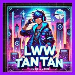 Lwlw tan tan