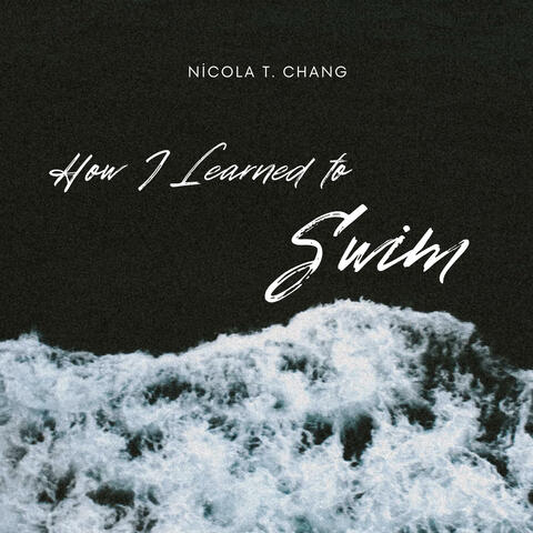 How I Learned to Swim (Original Theatrical Soundtrack)
