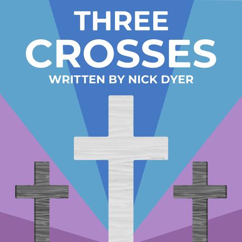 Three Crosses (feat. Mike Lusk)