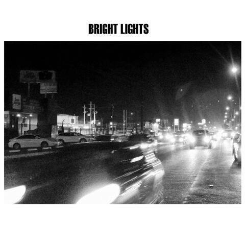 BRIGHT LIGHTS