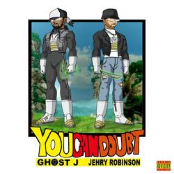 You Can Doubt (feat. Jehry Robinson)