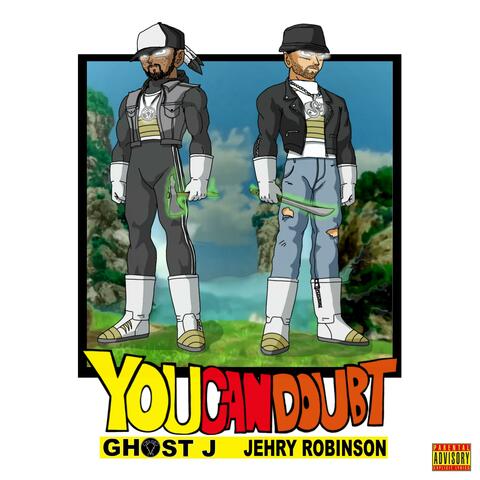 You Can Doubt (feat. Jehry Robinson)