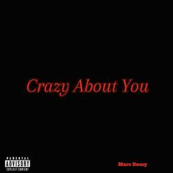 Crazy About You