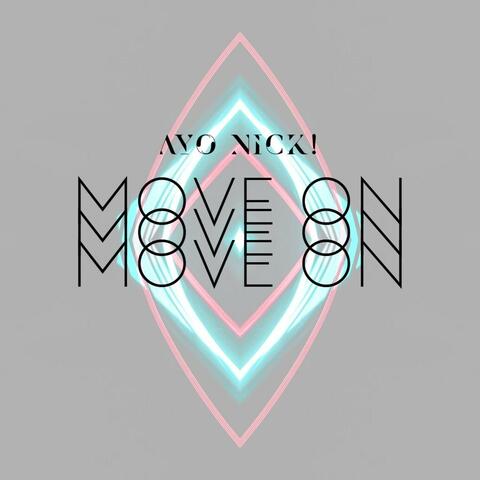 MOVE ON