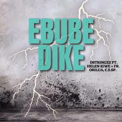 EBUBEDIKE (feat. HELEN IGWE & Fr. Orilua, cssp)