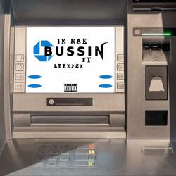 Bussin (feat. Leeky2x)