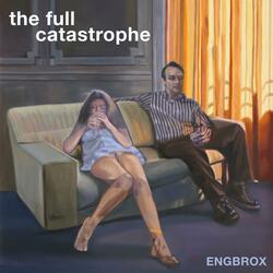 The full catastrophe
