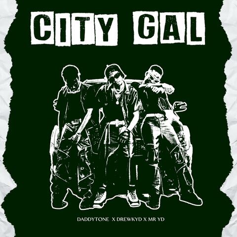 CITY GAL (feat. DREWKYD & MR YD)
