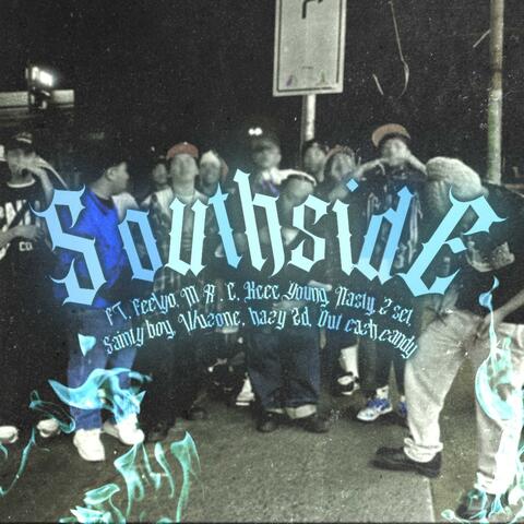 Southside (feat. Feelyo, Mr.C, Kcee Young, Nasty, 2 Set, Sainty Boy, ILLUZONE, Hazy ZD & Out Cash Candy)