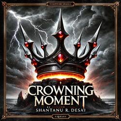 Crowning Moment