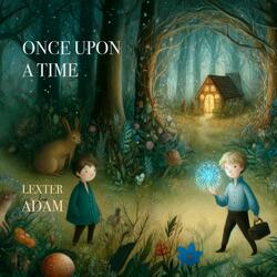 Once upon a time