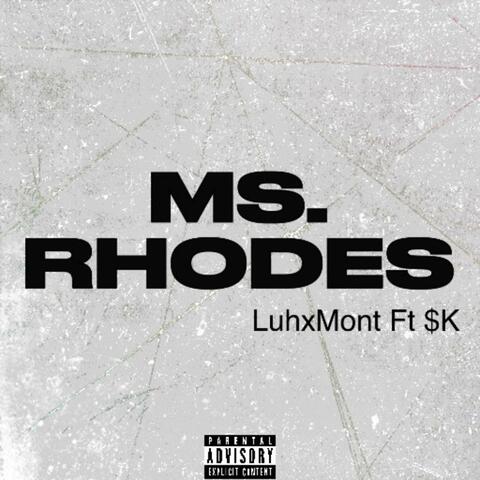 Ms. Rhodes (feat. $K)