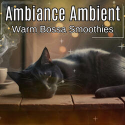 Warm Bossa Smoothies