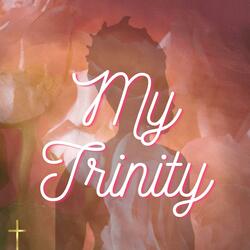 My Trinity