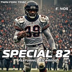 Special 82 (feat. Elcamino, Twinfork Tribe & E. Nos)