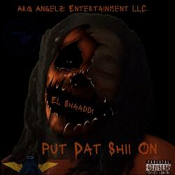 Put Dat Shii On