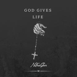 God Gives Life
