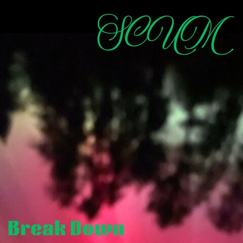 Break Down