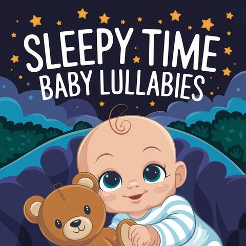 Sleepy Time Baby Lullabies For A Peaceful Sleep