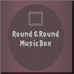 Round & Round (Mingle Game) Music Box