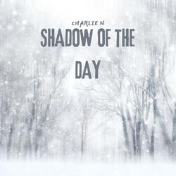 Shadow Of The Day