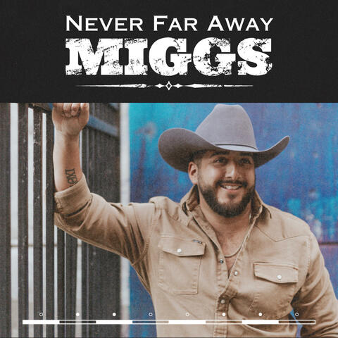 Never Far Away
