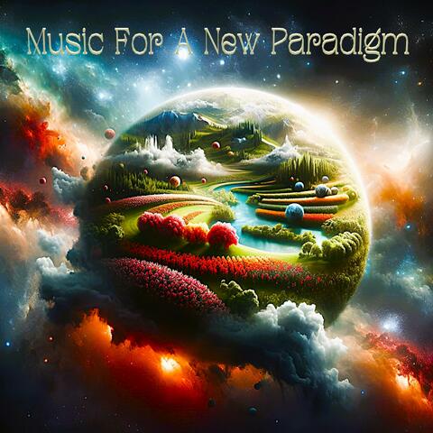 MUSIC FOR A NEW PARADIGM