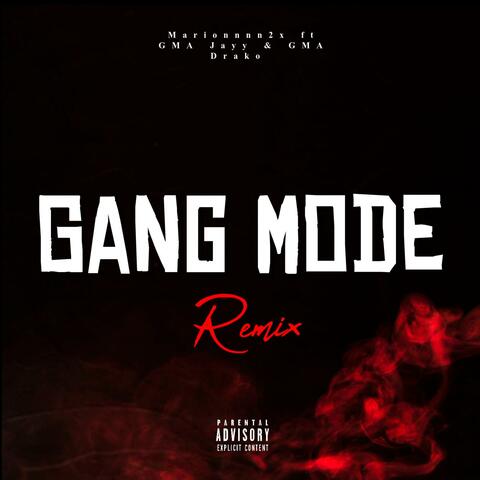 Gang Mode (feat. GMA Jayy & GMA Drako) [Remix]