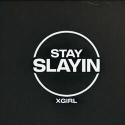 STAY SLAYIN
