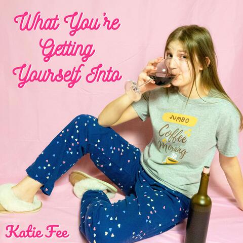 What You're Getting Yourself Into