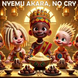 Nyemụ Akara, no cry, No Akara, I sigh, Akara and Akamụ, oh my (Learn Igbo)