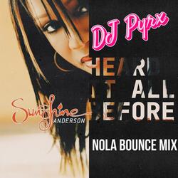 Heard It All Before Nola Bounce Mix