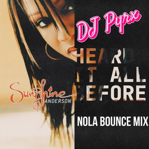 Heard It All Before Nola Bounce Mix