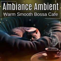 Warm Smooth Bossa Cafe