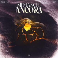 MI MANCHI ANCORA (feat. sickalex)