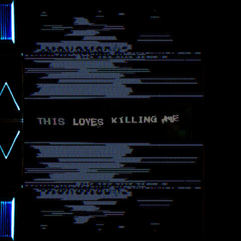 THIS LOVE'S KILLING ME