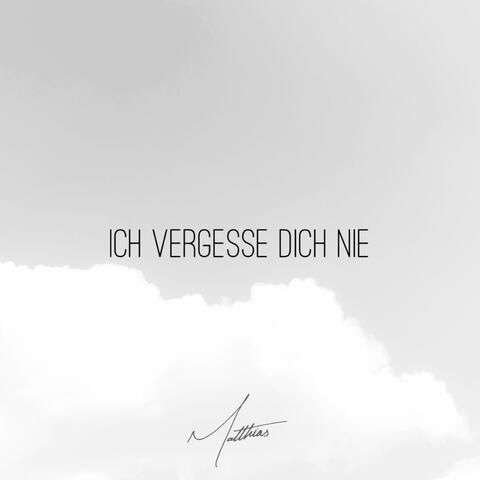 Ich vergesse dich nie