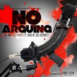 No Arguing (feat. Malik So Grimey)