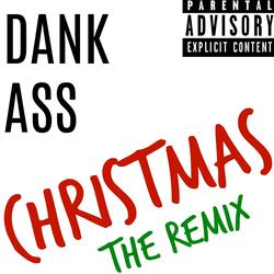 Dank Ass Christmas (Remix)