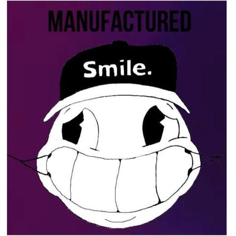 Manufactured Smile
