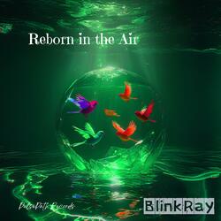 Reborn in the Air