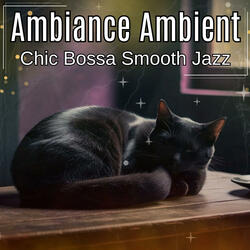 Chic Bossa Smooth Jazz