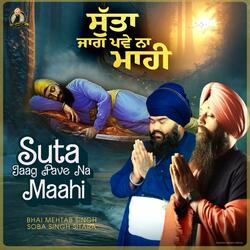 Suta Jaag Pave Na Maahi (feat. Soba Singh Sitara)